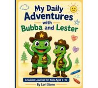 My Daily Adventures with Bubba and Lester: A Fun Daily Journal for Kids
