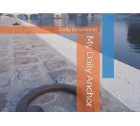My Daily Anchor: Daily Devotional and Journal