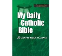 My Daily Catholic Bible: NAB: 20-Minute Daily Readings