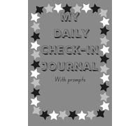 My Daily Check-In Journal: One Day At A Time