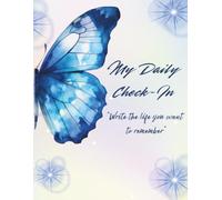 My Daily Check-In : Write the life you want to remember.: A Lined Journal for Daily Thoughts, Gratitude, Goal Setting, Self-Care, and Mindful Living | 210 Pages | 8.5 x 11 Inches