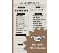 My Daily Checklist ADHD Kids: Task List For 8 Weeks To Introducing a Morning and Evening Routine. Planning Daily Chores. A Notebook To Aid Organisation.