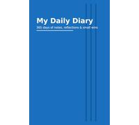 My Daily Diary: 365 Days notes, reflections and small wins