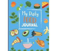 My Daily Food Journal: Kids Food Diary For Fussy Eaters - Plus Blank Kids Weekly Meal Planner & Recipe Pages - (Blue cover edition).