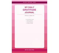 MY DAILY GRATITUDE JOURNAL: 90 DAYS TO A HAPPIER LIFE