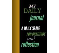 My Daily Journal - A Beautiful Space to Reflect, Plan, and Grow
