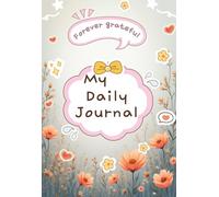 My Daily Journal: A Cute Kawaii Guided Journal for New Beginnings, Self-Care & Daily Reflection, A Thoughtful Q1 Gift Journal with Fun Prompts for New Year Reset, Mindfulness & Creative Writing