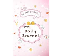 My Daily Journal: A Cute Pink Guided Journal with Prompts for Self-Care, Mindfulness & Daily Writing, A Soft Pink Aesthetic Journal for Reflection, Mental Wellness, Productivity & Personal Growth
