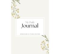 My Daily Journal: A Guided Space for Reflection, Gratitude & Spiritual Growth