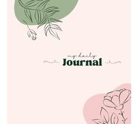 My Daily Journal: A Simple Lined Notebook for Writing, Journaling, Notes, Goals & Daily Reflection