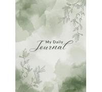 My Daily Journal: Minimal Floral Edition: A Beautiful Undated Lined Notebook for Daily Thoughts and Reflection