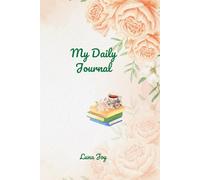 My Daily Journal: Take a moment each day to reflect,write,find peace