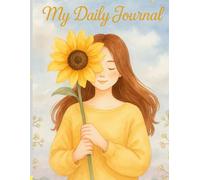 My Daily Journal Thoughts in Full Bloom: A Blooming Space for Thoughts & Reflections
