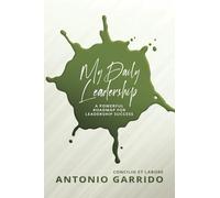 My Daily Leadership: A Powerful Roadmap for Leadership Success