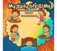 My daily life & Me: Preschool Coloring & Activity Book: Fun and Educational Workbook with Matching Games, Coloring Pages and Logic Activities (Feel, Learn, Grow)