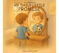 My Daily Little Promise: A Boy’s Affirmation Book: 1