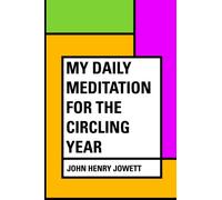 My Daily Meditation for the Circling Year