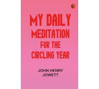 My Daily Meditation for the Circling Year