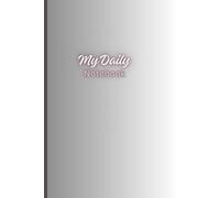 My Daily Notebook: A 6" x 9" 110-Page Lined Notebook and Blank Writing Diary for Work Tasks, Daily Brain Dumps, Meeting Notes, Professional Desk ... Spiritual Journey Documentation and Notebook