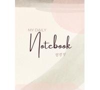 My Daily Notebook: Aesthetic Daily Planner and Notes Book for Productivity, Organization, and Focus | 8x11in | 196 Pages