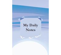 My Daily Notes: Professional Lined Journal Notebook for Men Women, 6 x 9 inches, Journals for Writing,Travel,Business,Work, office & School,College Notebook for Note Taking,Diary Notepad, 300 Pages