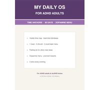 My Daily OS for ADHD Adults: 90 Day Planner for ADHD Brains - Visible Time Map, Task Menu, Parking Lot, Dopamine Menu, 3 Daily Wins - Undated Journal for ADHD and AuDHD Adults