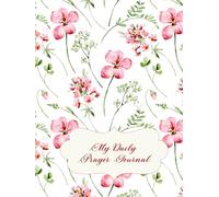 My Daily Prayer Journal: A Simple Guided Companion for Reflection and Gratitude