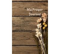My Daily Prayer Journal: Growing closer to Him and your faith, with prompts