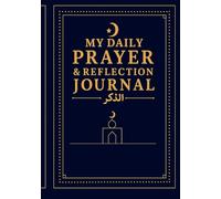 My Daily Prayer & Reflection Journal: Guided Du’a, Gratitude & Salah Tracker for Muslim Women