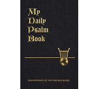 My Daily Psalms Book: The Book of Psalms Arranged for Each Day of the Week