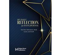 My Daily Reflection: 90 Days Journal, Track Your Achievements, Moods, Life Lessons and Growth with Daily & Weekly Check-Ins