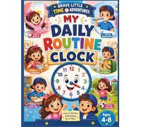 My Daily Routine Clock: Learn Time Through Daily Routines, Healthy Habits, and Real-Life Schedules | Workbook for Kids Ages 4-8