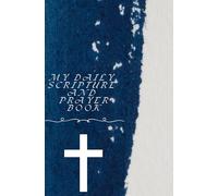 My Daily Scripture and Prayer Book