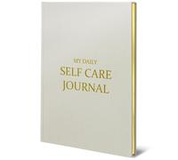 My Daily Self - Care Journal: Guided Reflective Writing with Mindfulness Prompts, Positivity Tracker & Happiness Exercises, for Women & Men (Beige)