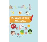 My Daily Self-love Affirmation: Nurturing Positive Thinking and Joy Through Creative Activities