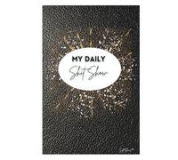 My Daily Shit Show: An Unfiltered Journal for Everyday Chaos