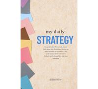 my daily strategy: Ein praktisches Workbook, das dir hilft, deine Reiz-Reaktions-Muster im Alltag bewusst zu verändern