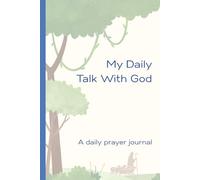 My Daily Talk with God: A Christian Prayer Journal for Boys Ages 6 and Older; Simple 3-Question Daily Prayer Prompts.