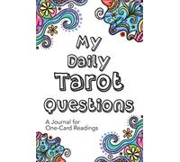 My Daily Tarot Questions A Journal for Daily One-Card Readings: For today’s Tarot readers (DOODLE SWIRLS cover)