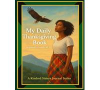 My Daily Thanks Giving Book: A 60-day guided journal for girls in care or transition, rooted in hope and healing