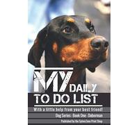 MY Daily To-Do List - Dog Series - Book One - Doberman: The portable reminder that is always to hand for all your daily jobs