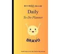 My Daily To Do Planner: Small steps every day lead to big success