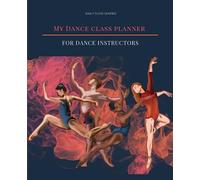 My Dance Class Planner for Dance Instructors