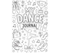 My Dance Journal: Color Your Own Cover