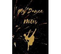 My Dance Notes | Dancers Notebook | Ballet, Modern, Tap, Acro, Lyrical, Contemporary, Commercial, Ballroom | Dancer Gift