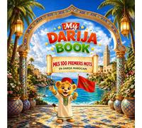 My Darija Book: Mes 100 premiers mots en darija marocain