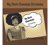 My Dark Chocolate Chronicles: Café Lady Journals