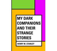 My Dark Companions and Their Strange Stories