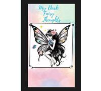 My Dark Fairy Thoughts