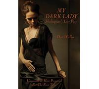 My Dark Lady: Shakespeare's Lost Play